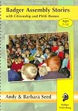 Badger Assembly Stories with Citizenship & PSHE Themes - Ages 7-11: Vol. 1