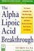 The Alpha Lipoic Acid Beakthrough