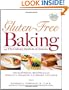 Gluten-Free Baking with The Culinary Institute of America: 150 Flavorful Recipes from the World's Premier Culinary College