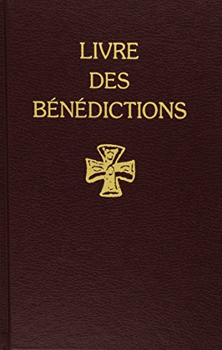 Le livre des benedictions (pour le celebrant)