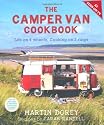 The Camper Van Cookbook: Life on 4 Wheels, Cooking on 2 Rings