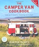 The Camper Van Cookbook: Life on 4 Wheels, Cooking on 2 Rings