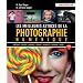 Les meilleures astuces de la photographie num�rique : Tome 1