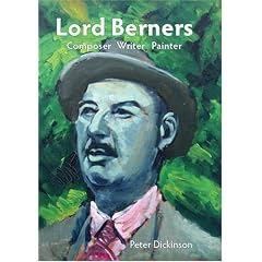 Lord Berners: Composer, Writer, Painter