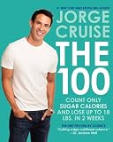 The 100: Count ONLY Sugar Calories and Lose Up to 18 Lbs. in 2 Weeks