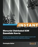 Instant Mercurial Distributed SCM Essentials How-to