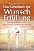 Das Geheimnis der Wunscherf�ll