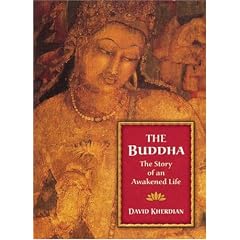 The Buddha: The Story Of an Awakened Life