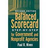 Balanced Scorecard: Step-by-Step for Government and Nonprofit Agencies