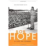 Bob Hope: A Life in Comedy book cover