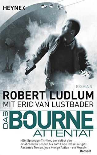 Das Bourne Attentat: Roman (und Eric Van Lustbader) (JASON BOURNE 6) (German Edition)