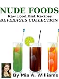  : Nude Foods Raw Food Diet Recipes Berverages Collection