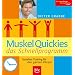 Muskelquickies das Schnellprogramm: Gezieltes Training f�r den ganzen K�rper