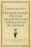 Charles Mackays Extraordinary Popular Delusions and the Madness of Crowds (52 Brilliant Ideas)