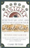 Instant Insight: Secrets of Life, Love, and Destiny Revealed in Your Handwriting