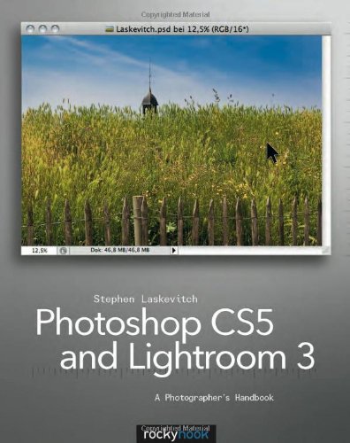 Photoshop CS5 and Lightroom 3 A Photographer s Handbook1933952709 : image