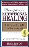 Prescription for Nutritional Healing: The A-Z of Supplements (Prescription for Nutritional Healing: A-To-Z Guide to Supplements)