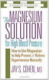 The Magnesium Solution for High Blood Pressure (The Square One Health Guides)