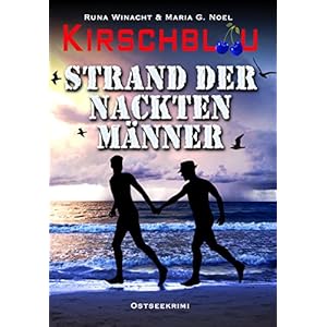 Strand der nackten Männer (Kirschblau-Reihe 2): Ostseekrimi