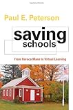 Saving schools : from Horace Mann to virtual learning