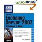 Click here to buy Microsoft Exchange Server 2007: A Beginner's Guide (Network... by  Nick Cavalancia.