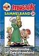 Die Abrafaxe. Mosaik Sammelband 24. Schatzsuche im Zweistromland