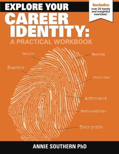 Explore Your Career Identity: A Practical Workbook