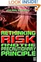 Rethinking Risk and the Precautionary Principle