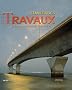 Titanesques Travaux : 150 ans de grands chantiers