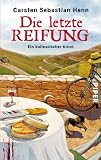 Zoom Produkt-Bild: Die letzte Reifung: Ein kulinarischer Krimi