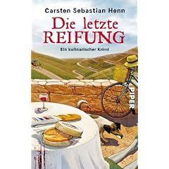 Die letzte Reifung: Ein kulinarischer Krimi