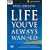 The Life You've Always Wanted: Six Sessions on Spiritual Disciplines for Ordinary People