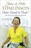 How Good is That?: The Story of a Reluctant Heroine