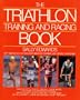 The Triathlon Training and Racing Book