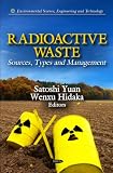Radioactive Waste: Sources, Types and Management (Environmental Science, Engineering and Technology)