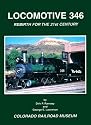 Locomotive 346: Rebirth for the 21st Century