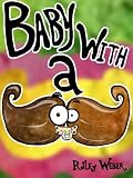 Baby With A Mustache