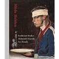 M�de Helden: Ferdinand Hodler - Aleksandr Dejneka - Neo Rauch; Katalogbuch zur Ausstellung in Hamburg, Hamburger Kunsthalle, 17.02.-13.05.212