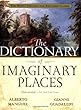 The Dictionary of Imaginary Places: The Newly Updated and Expanded Classic