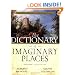 The Dictionary of Imaginary Places: The Newly Updated and Expanded Classic