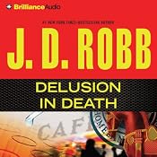 Delusion in Death: In Death Series, Book 35 | [J. D. Robb]