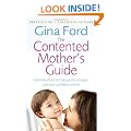 The Contented Mother's Guide: Essential advice to help you be a happy, calm and confident mother