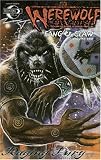 Werewolf The Apocalypse: Fang and Claw Volume 1: Raging Fury