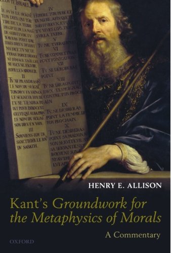 Kant's Groundwork for the Metaphysics of Morals: A Commentary