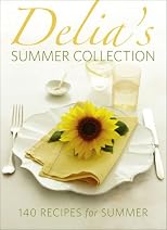 Delia Smith's Summer Collection: 140 Recipes for Summer