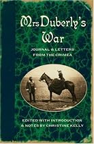 Mrs Duberly's War: Journal and Letters from the Crimea, 1854-6: Journal and Letters from the Crimea, 1854-1856