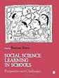 Social Science Learning in Schools: Perspective and Challenges