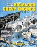 How to Rebuild Big-Block Chevy Engines, 1991-2000 Gen V & Gen VIHP1550: Disassembly, Reconditioning and Final Assembly for Chevy Gen V and Gen VI Big-Block Engines, 454 and 502 cid