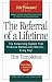 The Referral of a Lifetime: The Networking System That Produces Bottom-Line Results Every Day (The Ken Blanchard Series)