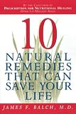 Ten Natural Remedies That Can Save Your Life